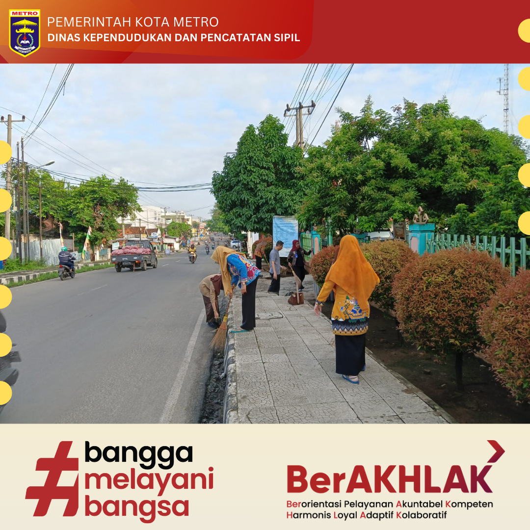Jumat Bersih/Geliat di Dinas Dukcapil Kota Metro Meningkatkan Kesadaran Lingkungan dan Solidaritas Pegawai