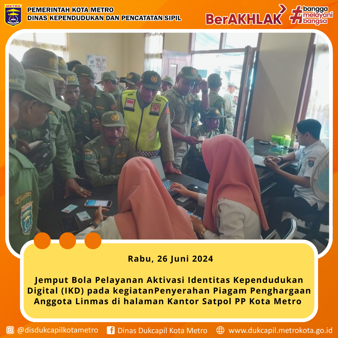 Jemput Bola Aktivasi IKD pada Kegiatan Penyerahan Anggota Linmas