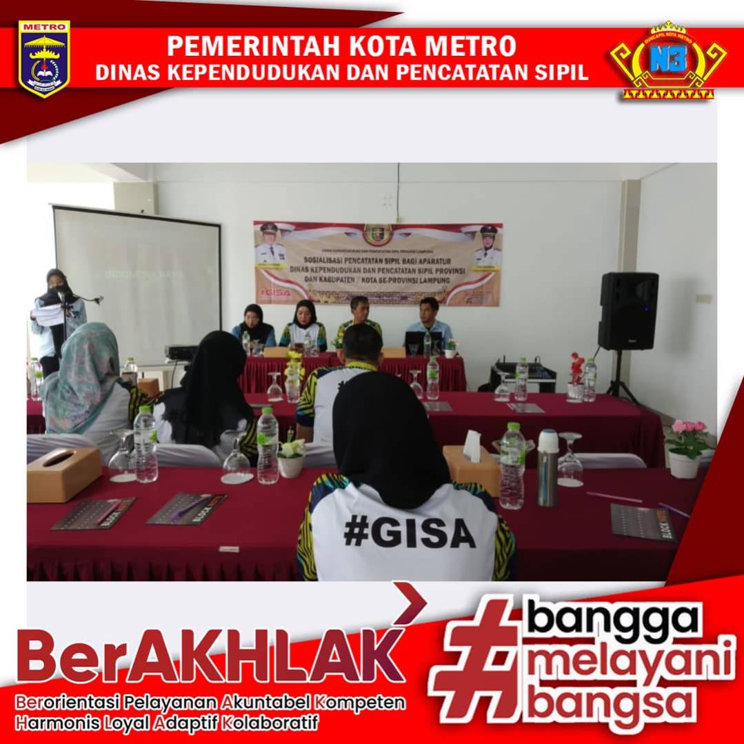 Disdukcapil Kota Metro  mengikuti Sosialisasi Pencatatan Sipil Bagi Aparatur Dinas Kependudukan dan Pencatatan Sipil Provinsi dan Kabupaten/Kota Se - Provinsi Lampung.