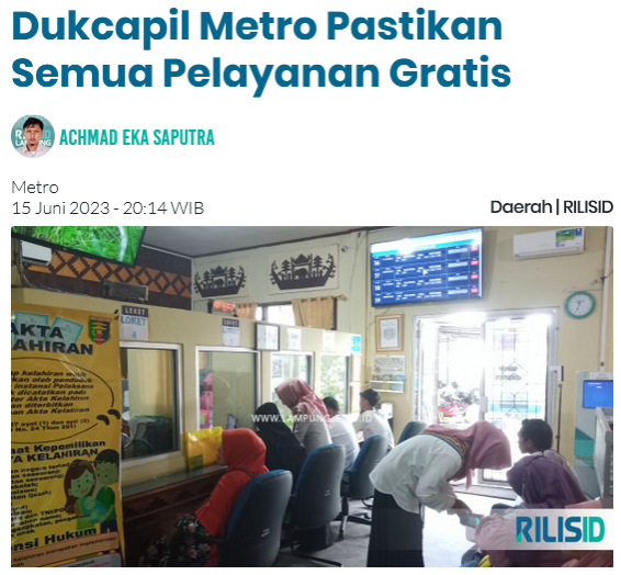 Dinas Kependudukan dan Pencatatan Sipil (Disdukcapil) Kota Metro pastikan tidak ada praktek gratifikasi pada pelayanannya kepada masyarakat.