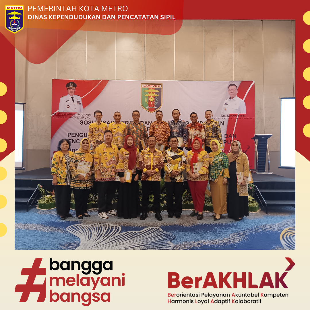 DISDUKCAPIL KOTA METRO MENGIKUTI RAKORNAS TENTANG SOSIALISASI PERUNDANG - UNDANGAN ADMINISTRASI KEPENDUDUKAN DAN PENGUKUHAN FORUM KEPALA DINAS