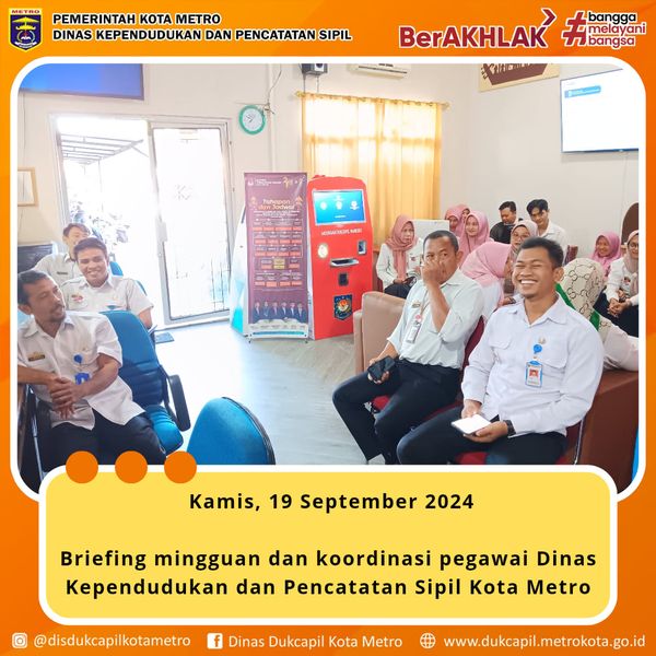 Briefing Mingguan dan koordinasi Pegawai Disdukcapil Kota Metro 